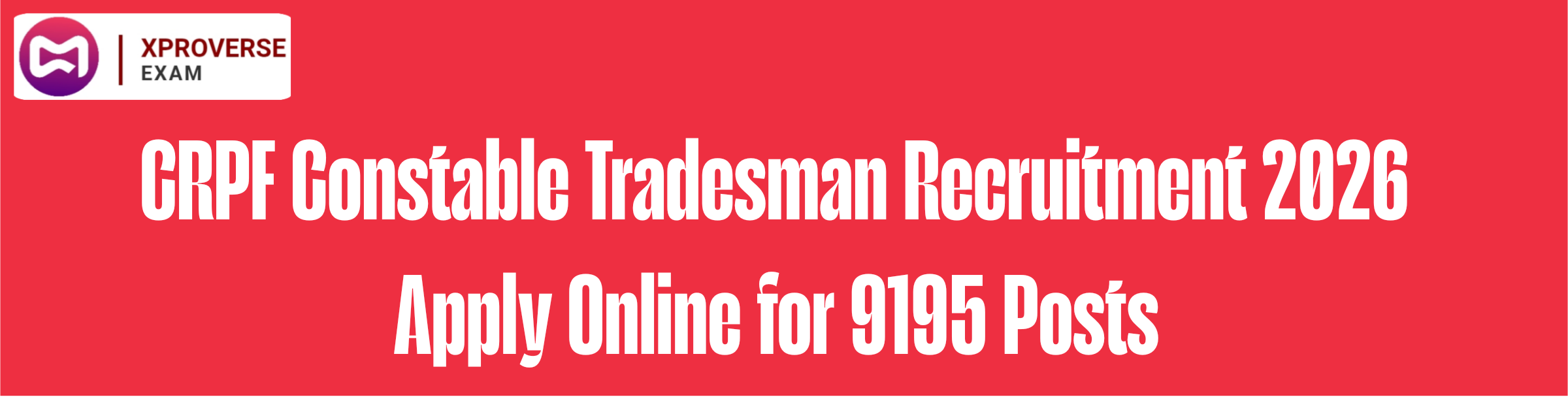 CRPF Constable Tradesman Recruitment 2026 – Apply Online for 9195 Posts