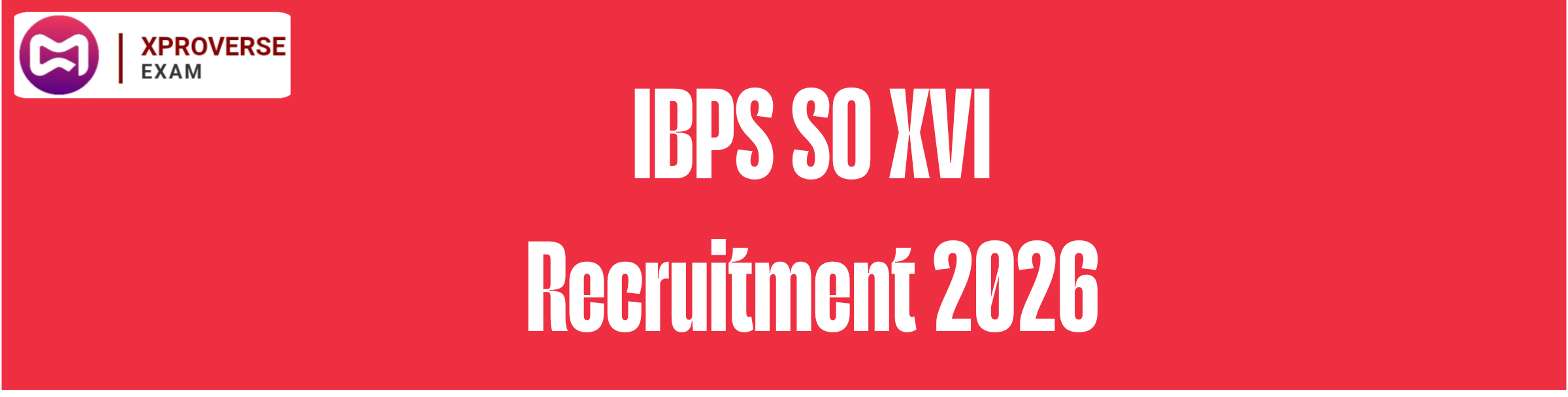 IBPS SO XVI Recruitment 2026