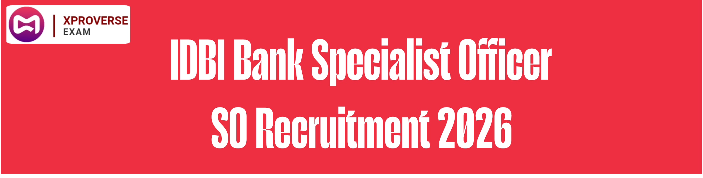 IDBI Bank Specialist Officer SO Recruitment 2026