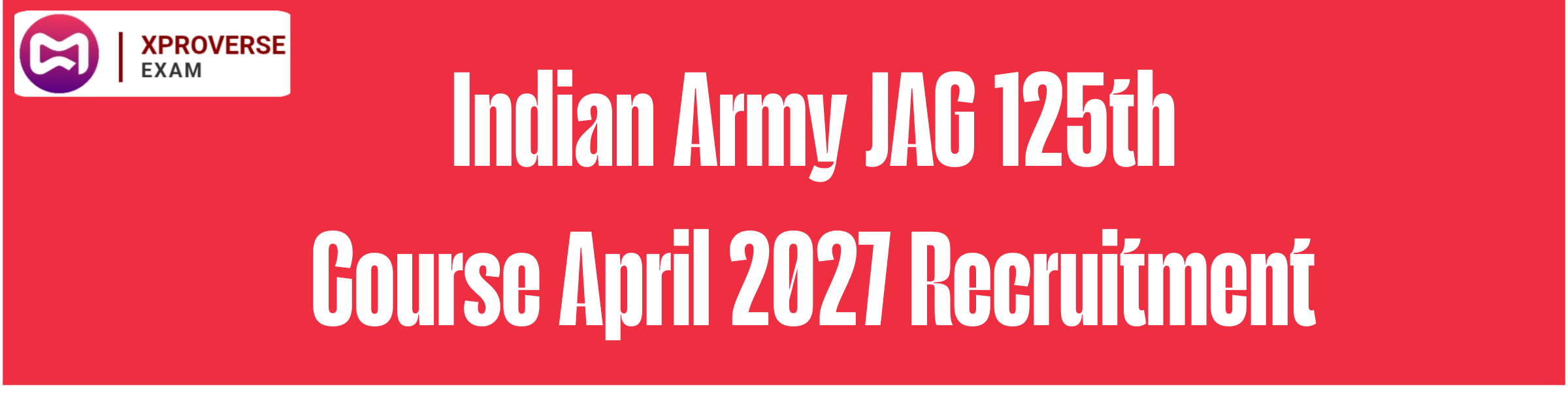 Indian Army JAG 125th Course April 2027 Recruitment