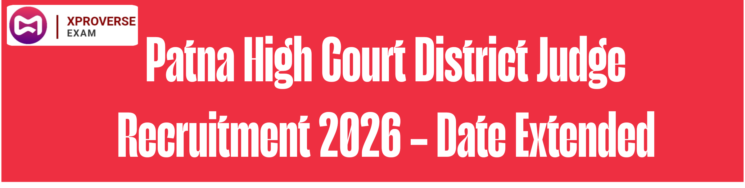 Patna High Court District Judge Recruitment 2026 – Date Extended