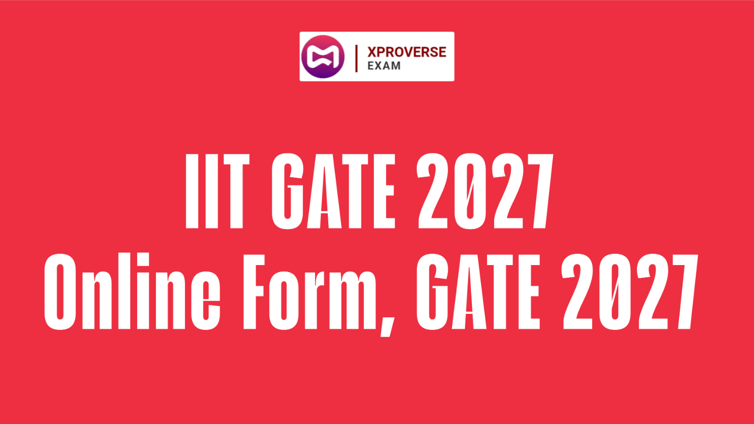 IIT GATE 2027 Online Form
