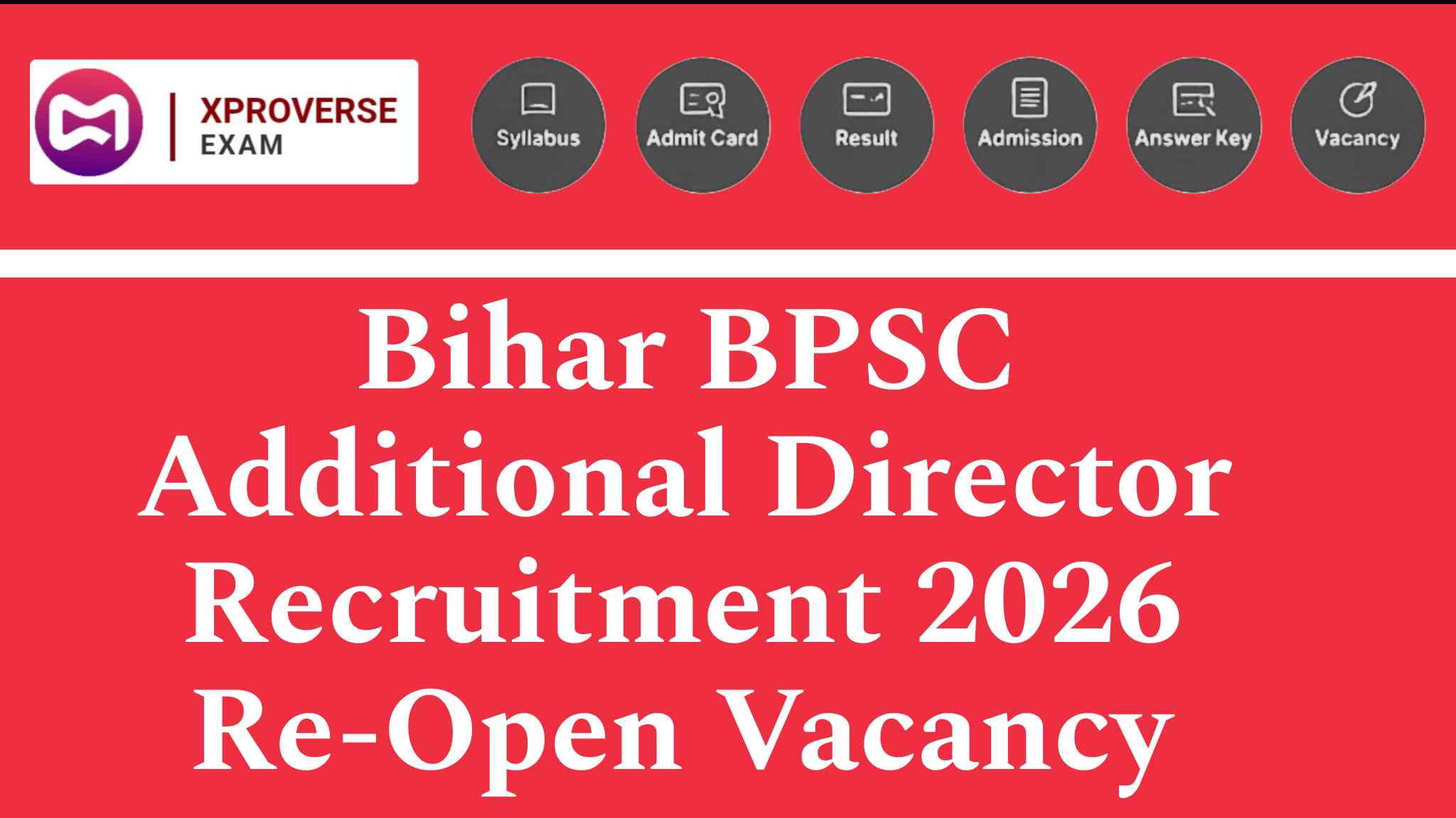 Bihar BPSC Additional Director Recruitment 2026 Re-Open Vacancy