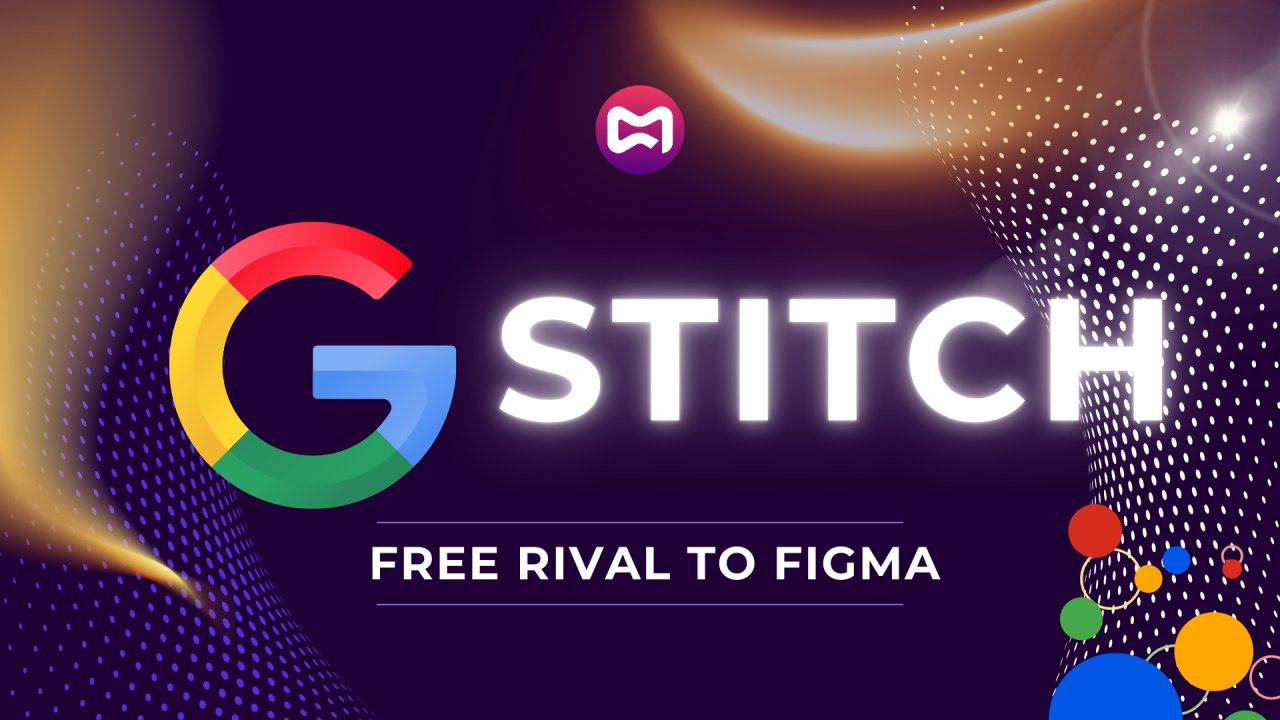 Google Stitch: New AI to Build Free Apps in Minutes Without Coding