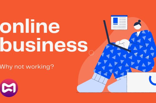 Why online businesses are failing: The Science and Art of Online Business